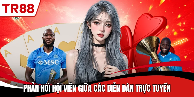 Phản hồi hội viên giữa các diễn đàn trực tuyến